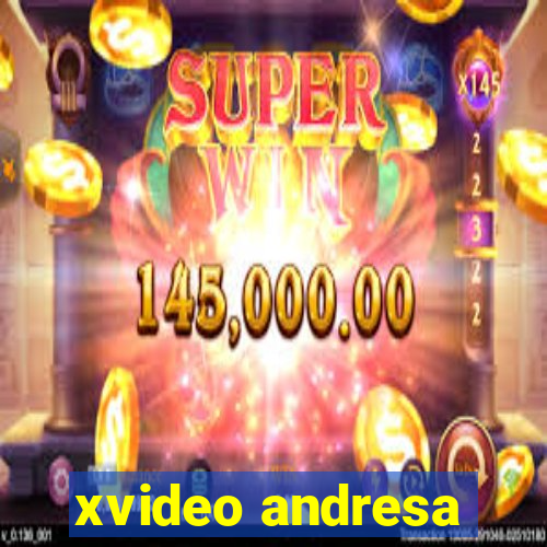 xvideo andresa